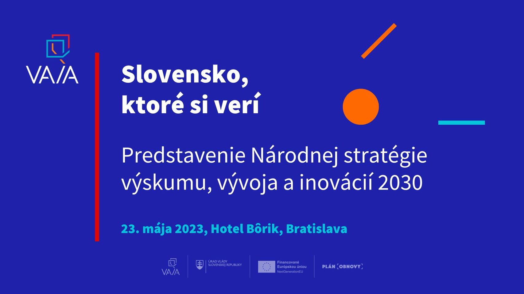 Slovensko, ktoré si verí - predstavenie Národnej stratégie výskumu, vývoja a inovácií 2030