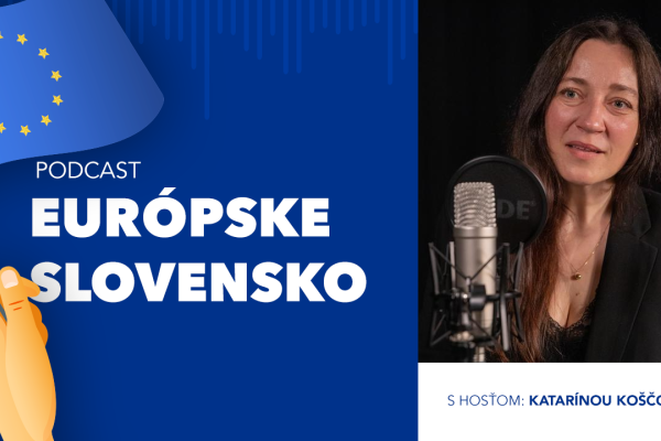 Podcast Európske Slovensko s Katarínou Koščovou